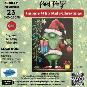 11.23.25 Gnome Who Stole Christmas Paint Party at Hittner Healthy Homes in Eagan, MN at 3 PM