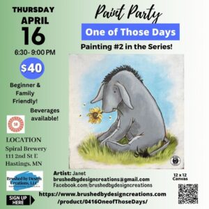 04.16.26 One of Those Days Paint Party, Spiral Brewery, Hastings, MN at 6:30 PM