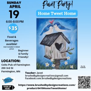 04.19.26 Home Tweet Home Paint Party at Celts Pub of Farmington, Farmington, MN 6:00 PM