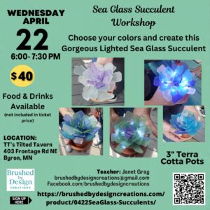 04.22.26 Sea Glass Succulent Art Party, TT's Tilted Tavern, Byron, MN at 6 PM
