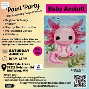 06.27.26 Baby Axolotl at Wild Pyle Acres, Red Wing, MN at 10 AM