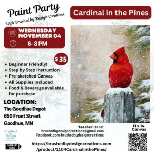 11.04.26 Cardinal in the Pines Paint Party, The Goodhue Depot, Goodhue, 6 PM