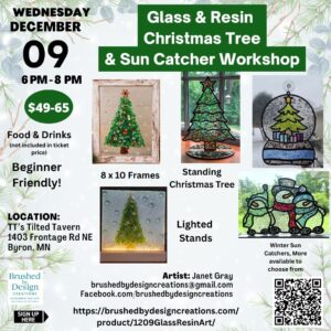 12.09.26 Glass & Resin Workshop at TT's Tilted Tavern, Byron, MN at 6 PM